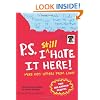 P.S. I Still Hate It Here: More Kids' Letters from Camp