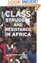 Class Struggle and Resistance in Africa