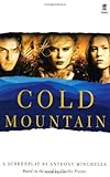 Cold mountain : a screenplay by Anthony Minghella