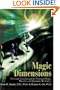 Magic Dimensions: Personal Transformations Through Magic, Miracles and Quantum Mechanics