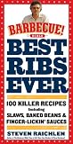 Best Ribs Ever: A Barbecue Bible Cookbook: 100 Killer Recipes (Barbecue! Bible Cookbooks)