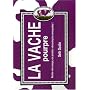 La Vache Pourpre : Rendez votre marque, vos produits, votre entreprise remarquables !