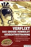 Verflixt - Das grosse Humboldt Gedaechtnistraining: Die grosse Jubilaeumsausgabe - Gutes Gedaechtnis fuer jung und alt - Jeweils zehnminuetige Uebungen fuer 80 Tage