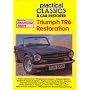 Triumph TR6 Restoration (Practical Classics)