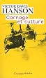 Carnage et culture : Les grandes batailles qui ont fait l'Occident