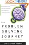 The Problem Solving Journey: Your Guide for Making Decisions and Getting Results