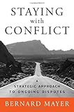 ISBN 9780787997298 product image for Staying with Conflict: A Strategic Approach to Ongoing Disputes | upcitemdb.com