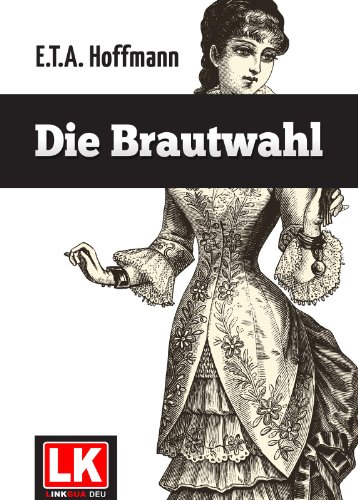 Die Brautwahl [Kommentiert] (German Edition)