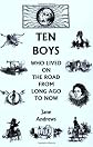 Ten Boys Who Lived on the Road from Long Ago to Now (Yesterday's Classics)