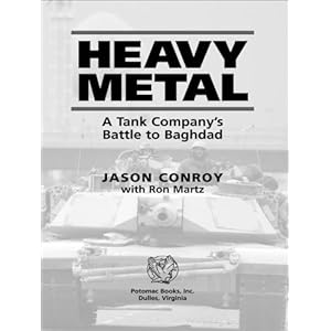 Heavy Metal: A Tank Company's Battle to Baghdad (Ausa Book)
