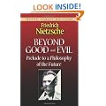 Beyond Good and Evil: Prelude to a Philosophy of the Future