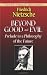 Beyond Good and Evil: Prelude to a Philosophy of the Future (Dover Thrift)