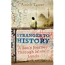 Stranger to History: A Sons Journey through Islamic Lands