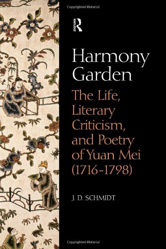 Harmony Garden: The Life, Literary Criticism, and Poetry of Yuan Mei (1716-1798)