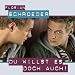 Du Willst Es Doch Auch!