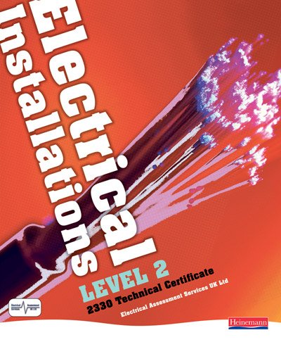 Electrical Installations: 2330 Technical Certificate & 2356 NVQ: Level 2 (Ellectrical Installations)