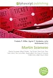 Martin Scorsese: Martin Scorsese, Mean Streets, Taxi Driver, New York, New York (film), The Last Waltz, Raging Bull, The King of Comedy (1983 film), After Hours (film)