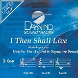 I Then Shall Live [Accompaniment/Performance Track]