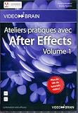 Video2brain - Ateliers pratiques avec After Effects - Volume 1