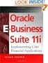 Oracle E-Business Suite 11i: Implementing Core Financial Applications