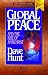 Global Peace and the Rise of Antichrist: Communism, Ecumenism and the New World Order Global Peace and the Rise of Antichrist: Communism, Ecumenism and the New World Order