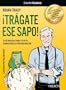 �Tr�gate ese sapo! 21 estrategias para TRIUNFAR combatiendo la procrastinaci�n (800book)