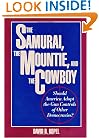 The Samurai, the Mountie, and the Cowboy: Should America Adopt the Gun Controls of Other Democracies