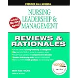 Prentice Hall Nursing Reviews and Rationales: Nursing Leadership and Management