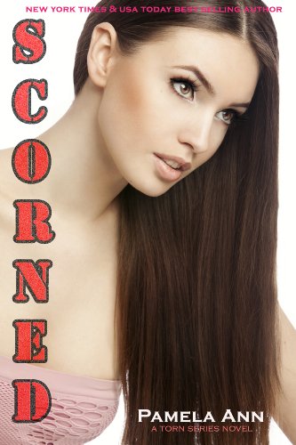 Scorned (Torn Series #4) by Pamela Ann Scorned (Torn Series #4) by Pamela Ann