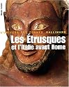 Les Etrusques et l'Italie avant Rome : De la Protohistoire &agrave; la guerre sociale