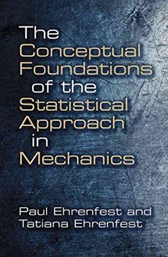 The Conceptual Foundations of the Statistical Approach in Mechanics (Dover Books on Physics)