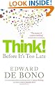 Think!: Before It's Too Late: Twenty Three Reasons Why World Thinking is So Poor