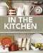 In the Kitchen: More Than 1000 Recipes for Every Day