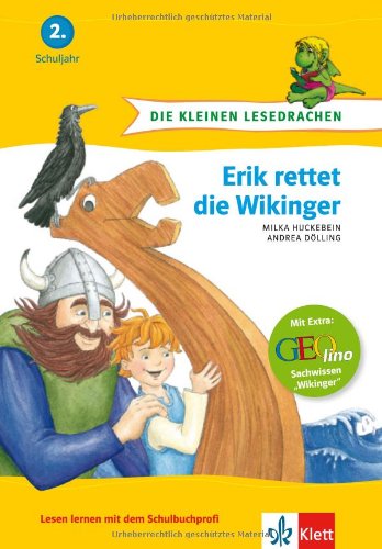 Klett Lerntraining GmbH Die kleinen Lesedrachen, Erik rettet die Wikinger, 2. Lesestufe, ab 2. Klasse f&uuml;r Erstleser
