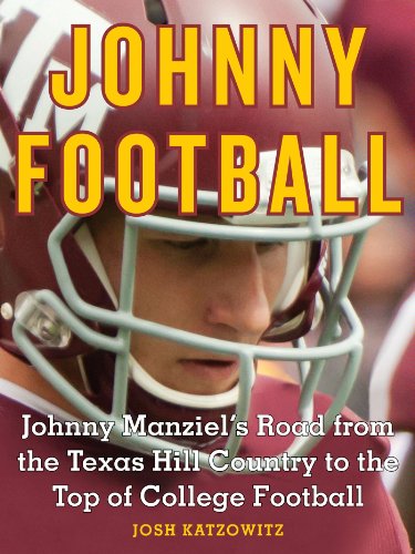 Johnny Football: Johnny Manziel's Road from the Texas Hill Country to the Top of College Football (Kindle Single)