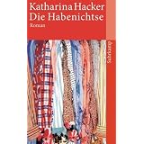Die Habenichtse: Roman (suhrkamp taschenbuch)von "Katharina Hacker"