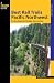Best Rail Trails Pacific Northwest: More Than 60 Rail Trails in Washington, Oregon, and Idaho (Where to Ride Series)