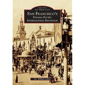 San Francisco's Panama-Pacific International Exposition (Images of America)