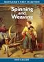 Spinning & Weaving (Scotlands Past in Action)