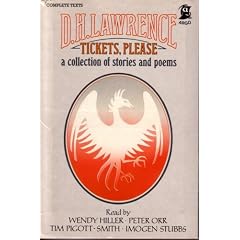 Tickets, Please: A Collection of Stories and Poems by D. H. Lawrence, Read by Wendy Hiller, Peter Orr, Tim Piggott-Smith, Imogen Stubbs (SAY Series, 418 177-4)