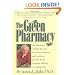 The Green Pharmacy: New Discoveries in Herbal Remedies for Common Diseases and Conditions from the World's Foremost Authority on Healing Herbs