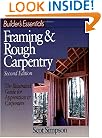 Builder's Essentials: Framing & Rough Carpentry
