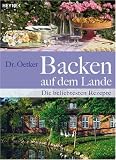 Backen auf dem Lande: Die beliebtesten Rezepte - Dr. Oetker
