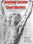 Anatomy Lessons From the Great Masters