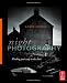 Night Photography: Finding your way in the dark
