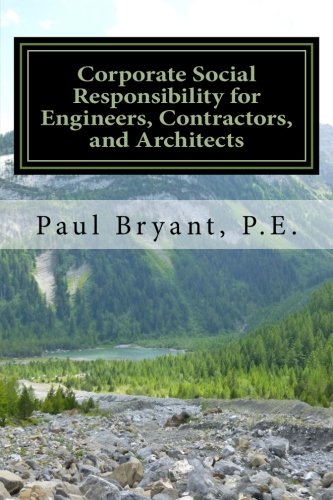 Corporate Social Responsibility for Engineers, Contractors, and Architects