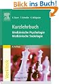 Kurzlehrbuch Medizinische Psychologie - Medizinische Soziologie: Kurzlehrbuch zum Gegenstandskatalog