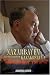 Nazarbayev and the Making of Kazakhstan: From Communism to Capitalism