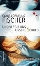 Und vergib uns unsere Schuld