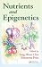 Nutrients and Epigenetics